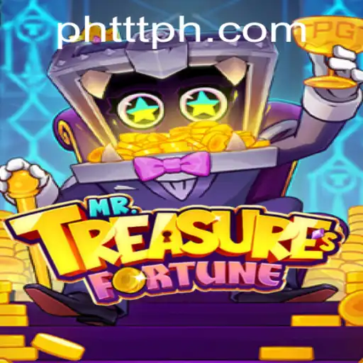 Discover the Exciting World of MrTreasuresFortune: Unraveling the Mystery of PHTTT